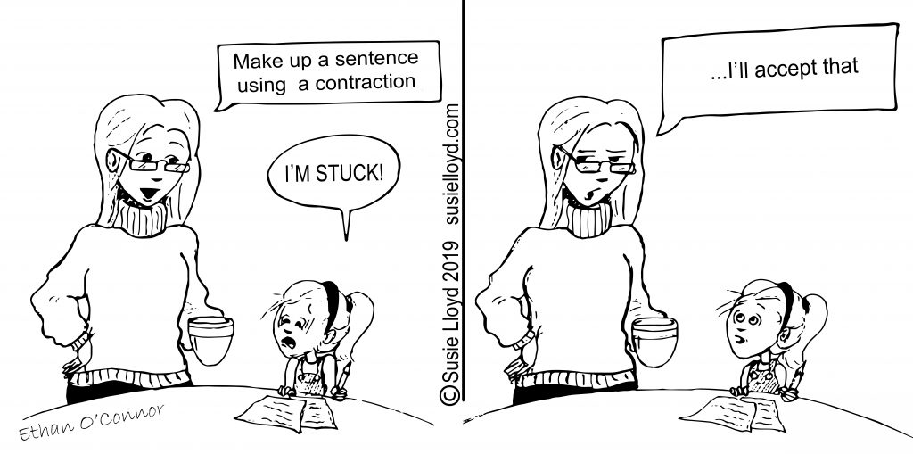 Homeschool mom says: "Make up a sentence using a contraction." Little girl looks upset and says: "I'm stuck!" Mom says, "I'll accept that."